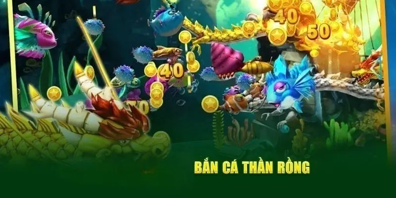 Cách chơi game săn cá thần rồng đơn giản và dễ hiểu